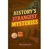 History's Strangest Mysteries: An Investigation For Young Readers (Adventures in History)