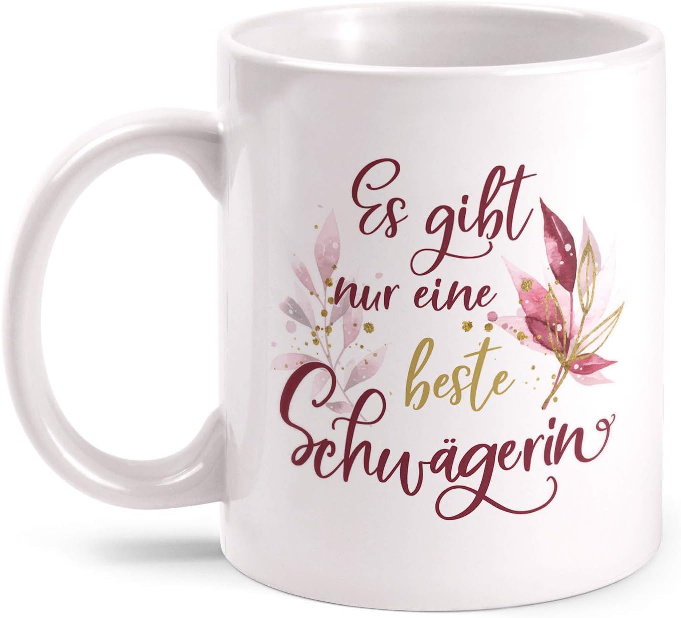Fashionalarm Tasse Es gibt nur eine Beste Schwägerin Dich