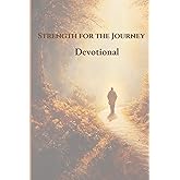 Strength for the Journey: Devotional