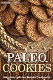 Paleo Cookies: Gluten-Free, Grain-Free Treats for Any Occasion (Paleo Diet Cookbook) by 
