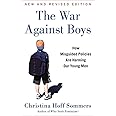The War Against Boys: How Misguided Policies are Harming Our Young Men