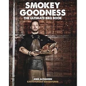 Smokey Goodness (engelstalige editie): The Ultimate BBQ Book