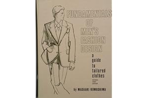 Fundamentals of Men's Fashion Design: A Guide to Tailored Clothes