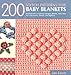 200 Stitch Patterns for Baby Blankets: Knitted and Crocheted Designs, Blocks, and Trims for Crib Cov by Jan Eaton