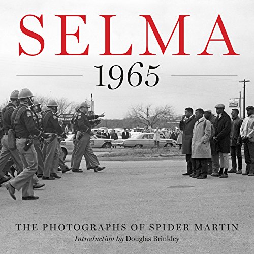 Selma 1965: The Photographs of Spider Martin