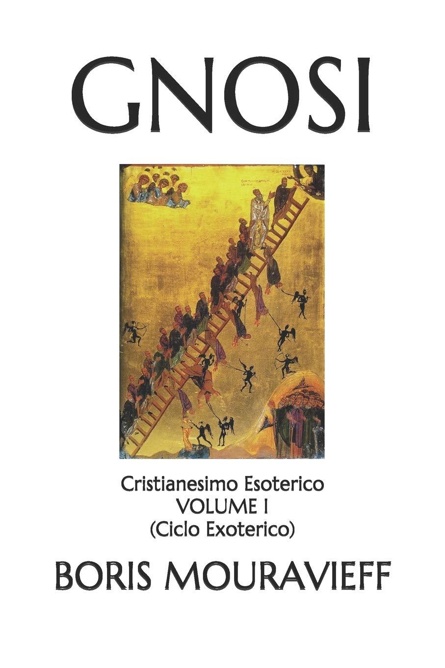 Gnosi Cristianesimo Esoterico Volume I Ciclo Exoterico Italian Edition Mouravieff Boris Amazon Com Books