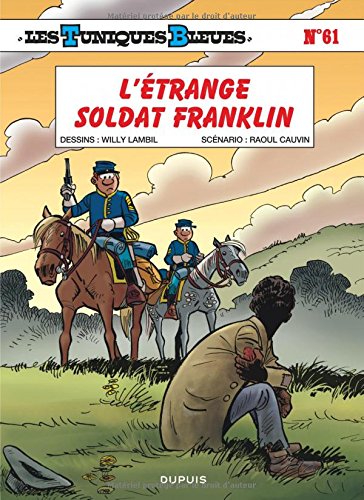 [BOOK] Les Tuniques Bleues, Tome 61 : L'étrange soldat Franklin<br />PDF