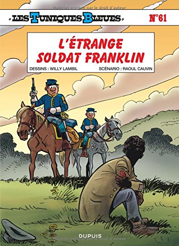 [FREE] Les Tuniques Bleues, Tome 61 : L'étrange soldat Franklin<br />EPUB