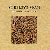 Steeleye Span: Spanning the Years