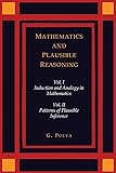 Mathematics and Plausible Reasoning [Two Volumes in One]