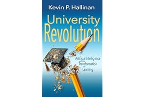 University Revolution: Artificial Intelligence and the Transformation of Learning