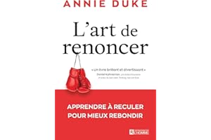 L'art de renoncer: Apprendre à reculer pour mieux rebondir (NON CLASSE) (French Edition)