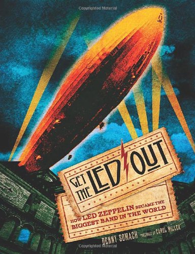 Get the Led Out: How Led Zeppelin Became the Biggest Band in the World, Books Central