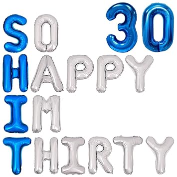 30th Birthday Decorations For Him So Happy Im Thirty Balloons Dirty 30 Birthday Party Supplies 30th Birthday Balloon Banner Amazon In Toys Games