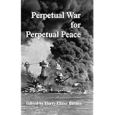 Perpetual War for Perpetual Peace