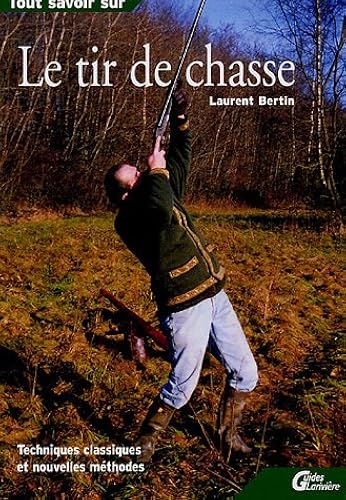 Download Le tir de chasse PDF