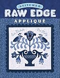 Stitched Raw Edge Applique by 