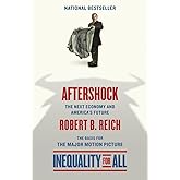 Aftershock(Inequality for All--Movie Tie-in Edition): The Next Economy and America's Future