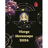 VIERGE HOROSCOPE 2024 (French Edition)