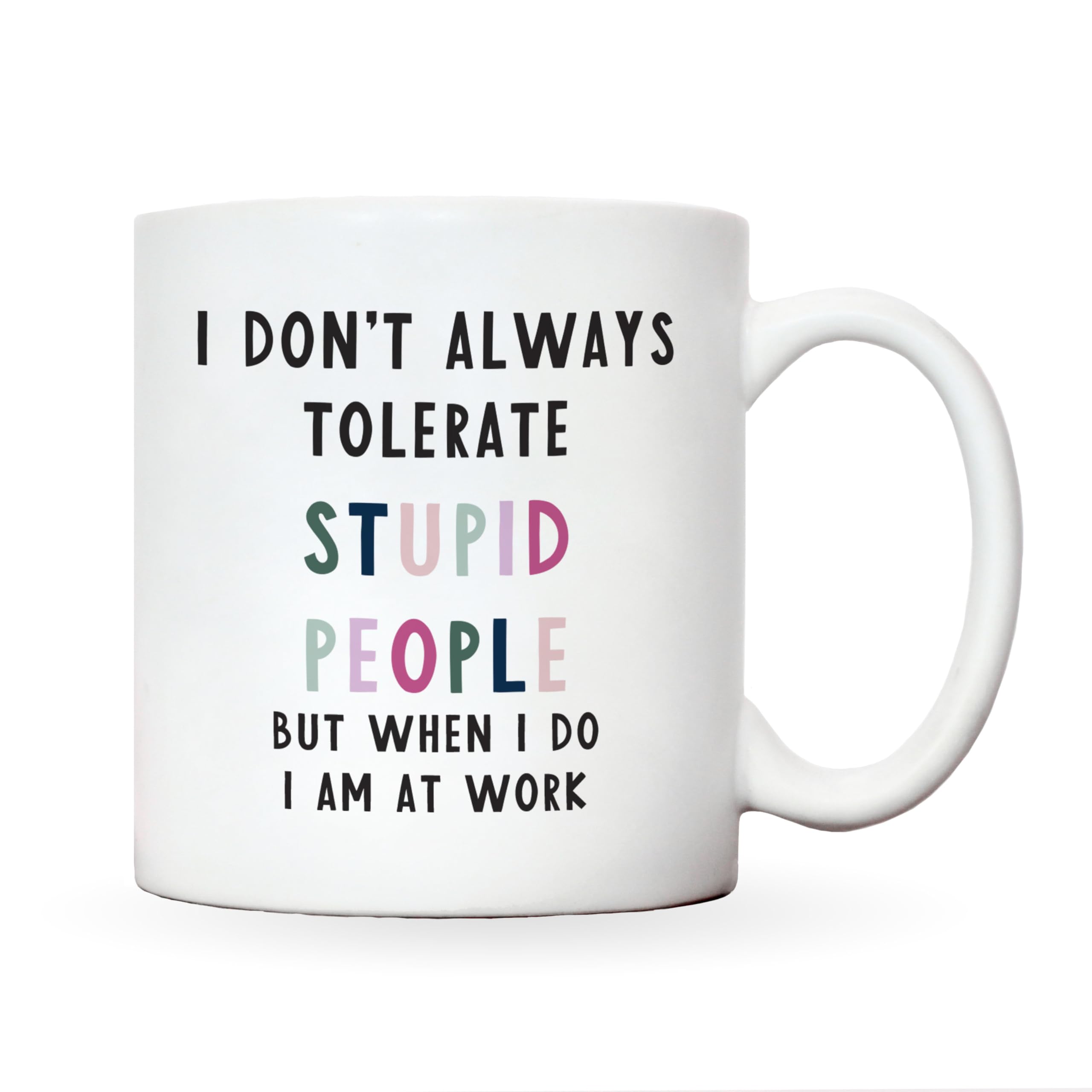 Funny gifts for work colleague gifts for women or men, funny mugs for women, novelty mug silly gifts, work bestie gifts, funny leaving gifts (Tolerate stupid people)