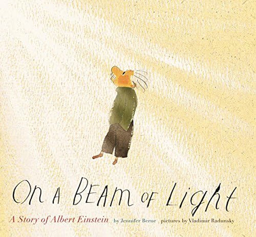 On a Beam of Light: A Story of Albert Einstein: 1 Hardcover – Picture Book, 1 May 2013