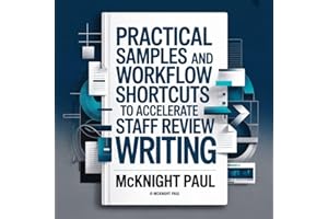 Practical Samples and Workflow Shortcuts to Accelerate Staff Review Writing