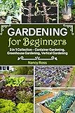 Image de Gardening for Beginners: 3 in 1 Collection - Container Gardening, Greenhouse Gardening, Vertical Gardening