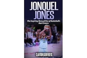 Jonquel Jones: The Inspiring Story of One of Basketball’s Star Centers