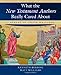 What the New Testament Authors Really Cared About: A Survey of Their Writings