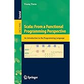 Scala: From a Functional Programming Perspective: An Introduction to the Programming Language (Programming and Software Engin