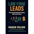 Law Firm Leads: The Lawyer's Guide to Turning Clicks into Clients