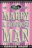 How to Marry a Divorced Man