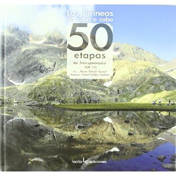 Los Pirineos de cabo a cabo: 50 etapas. La Transpirenaica (GR 11) (Iris)