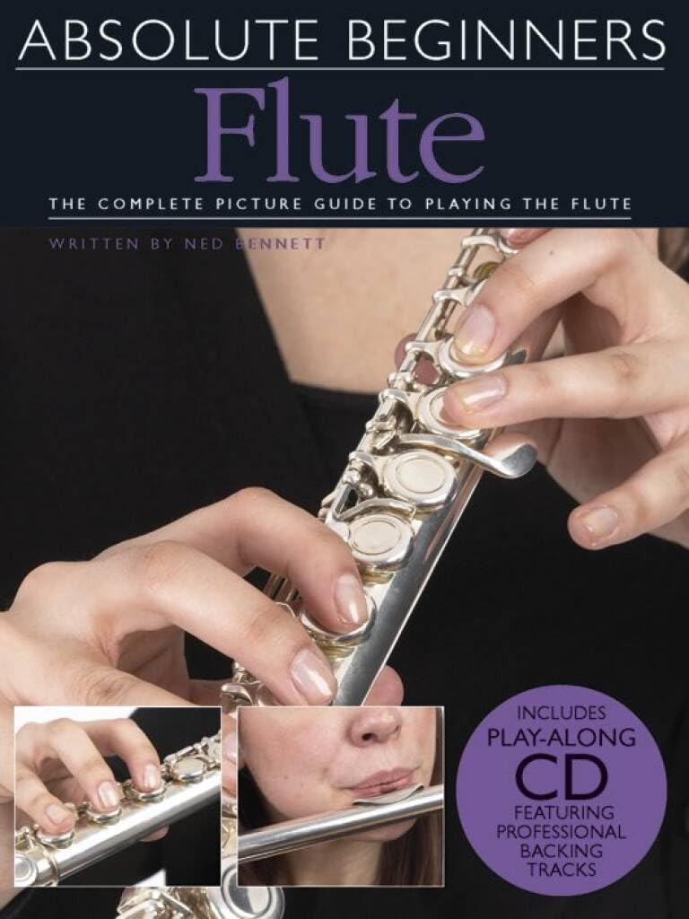 Absolute Beginners Flute | Beginner Flute Sheet Music Book | Step by Step Learning Method for Students and Adult Learners with Picture Based Lessons Practice Exercises and Online Audio Backing Tracks