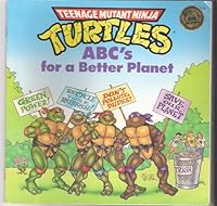 Teenage Mutant Minja Turtle: ABC's for a Better Planet (A Random House PICTUREBACK) 0679822283 Book Cover