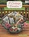 A Cottage Garden: Stitch and Enjoy a Bounty of Beautiful Blossoms by 
