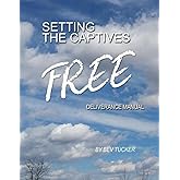 Setting the Captives Free: Deliverance Manual