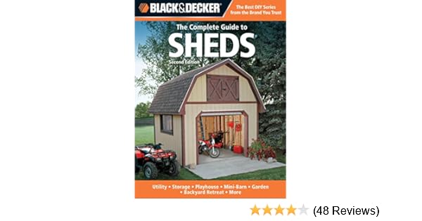Amazon Com Black Decker The Complete Guide To Sheds 2nd