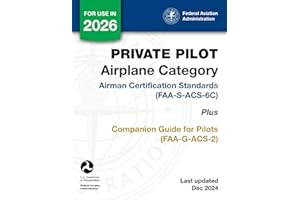 Private Pilot Airplane Category Airman Certification Standards (FAA-S-ACS-6C) Plus Companion Guide for Pilots (FAA-G-ACS-2)
