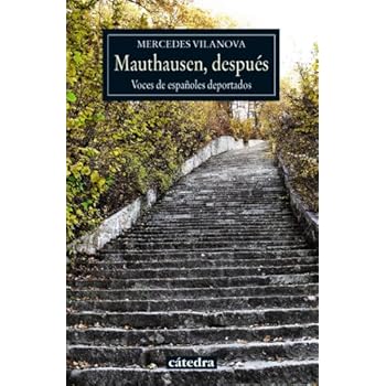 Mauthausen, Después. Voces De Españoles Deportados (Historia. Serie Menor) Mauthausen, Después. Voces De Españoles Deportados (Historia. Serie Menor)