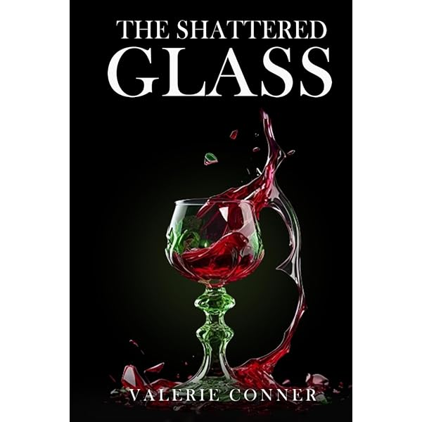 The Shattered Glass: Conner, Valerie: 9798896632283: Amazon.com: Books