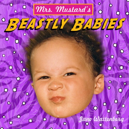 Mrs. Mustard's BEASTLY BABIES (Mrs. Mustard's Books)