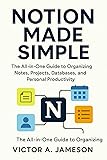 Notion Made Simple: The All-in-One Guide to