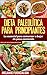 Dieta Paleolítica para Principiantes: Lo Esencial para Comenzar a Bajar de Peso COMIENDO (Incluye Deliciosas Recetas): (Como adelgazar de forma saludable y fácil) (Spanish Edition)