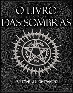 Livro O Livro Das Sombras: Feitiços, Runas, Bênçãos e Maldições