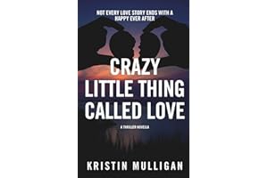 Crazy Little Thing Called Love: A Thriller Novella