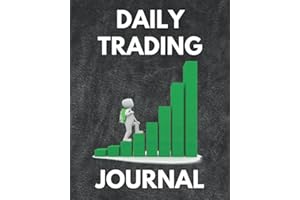 Daily Trading Journal: Day Trading Log And Investing Journal