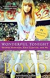 Wonderful Tonight: George Harrison, Eric Clapton, and Me by