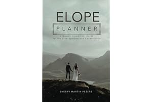 ELOPE Planner: A Modern Elopement Guide for the Free-Spirited and Adventurous