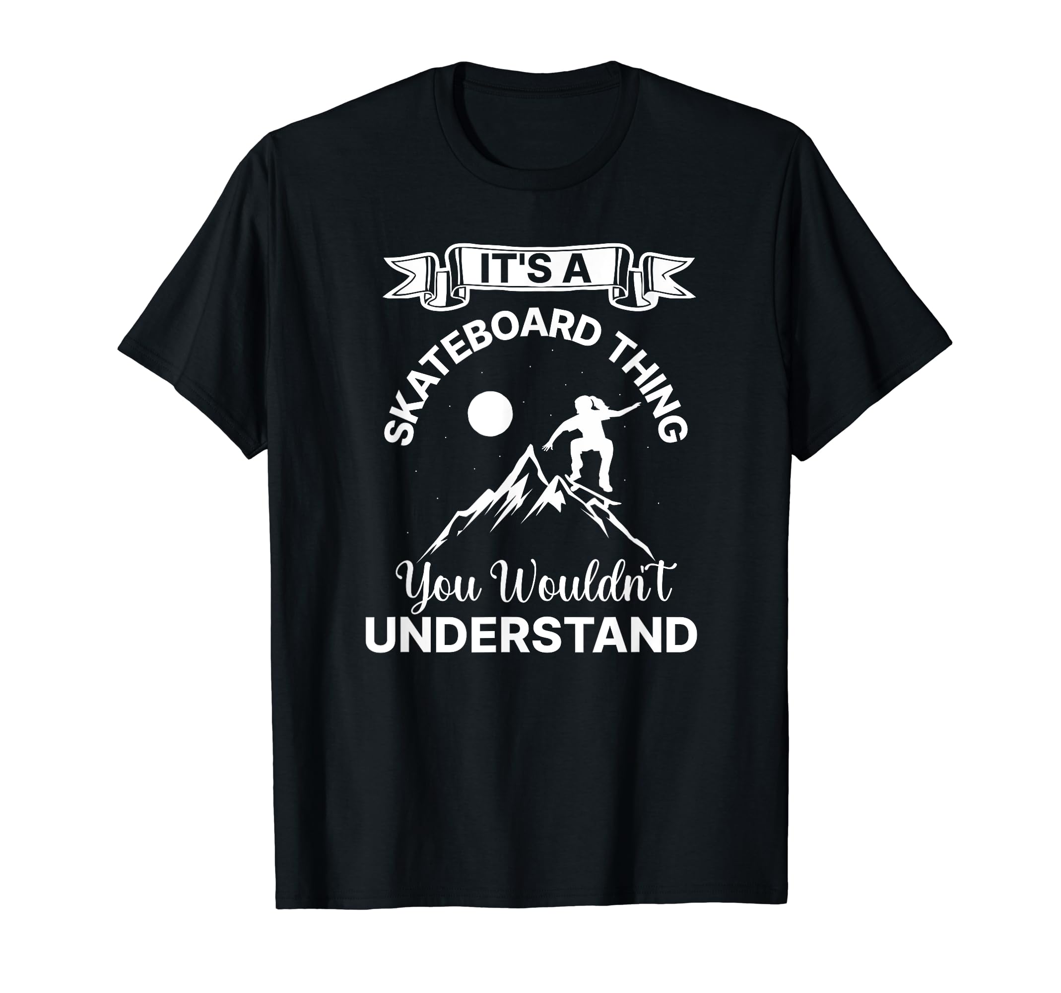 Skateboarder Girl Skater It's a Skateboard Thing T-Shirt